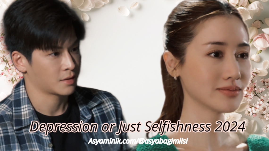 Depression or Just Selfishness 2024